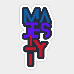 majesty Sticker